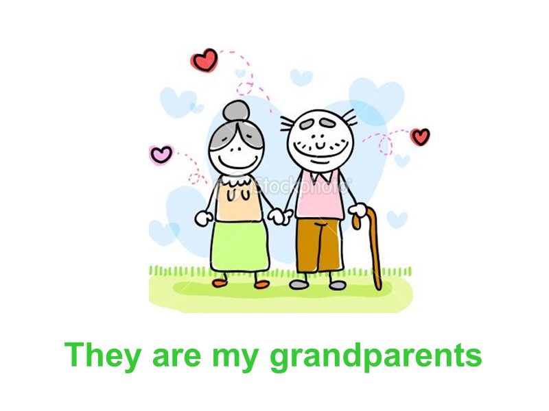 They are my grandparents